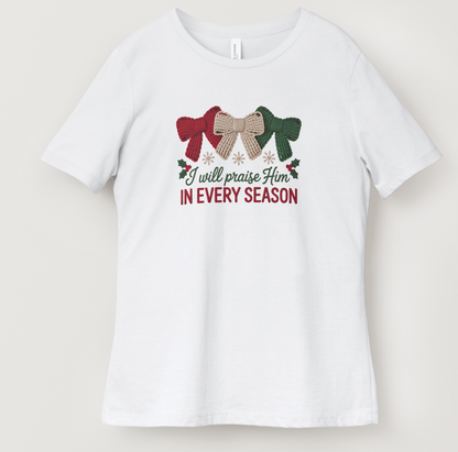 Praise Him In Every Season